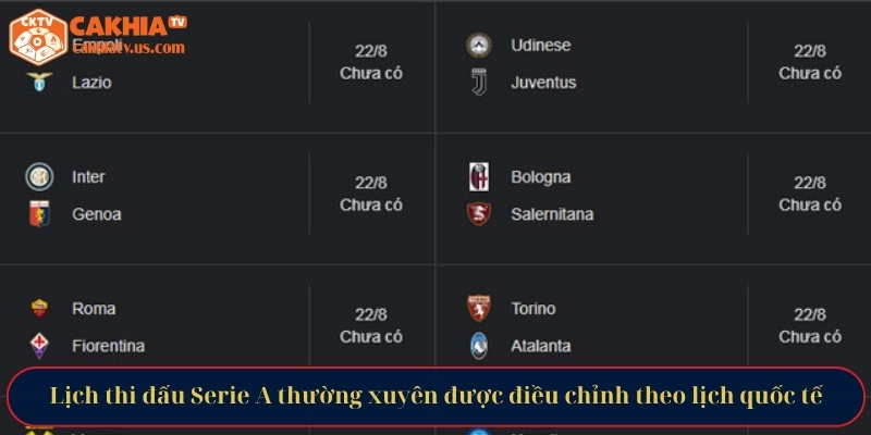 Lịch thi đấu Serie A thường xuyên được điều chỉnh theo lịch quốc tế