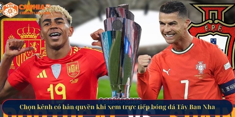 Chọn kênh có bản quyền khi xem trực tiếp bóng đá Tây Ban Nha